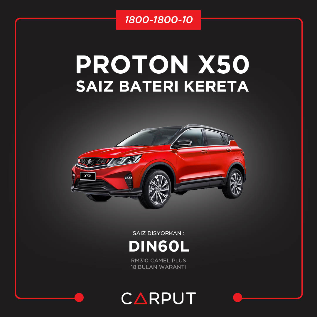 Harga & Saiz Bateri Kereta Untuk Proton X50 | CARPUT
