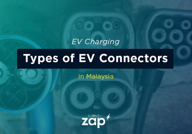 Types of ev connectors in malaysia