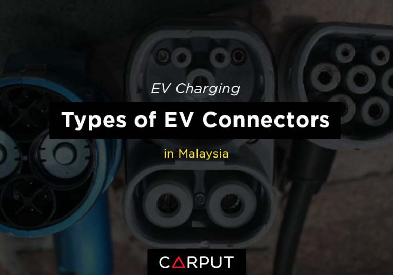 Types of ev connectors in malaysia